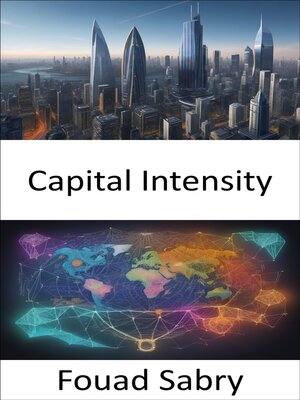 cover image of Capital Intensity